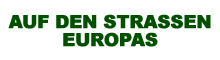 Auf den Strassen Europas