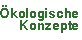 &Ouml;kologische Konzepte